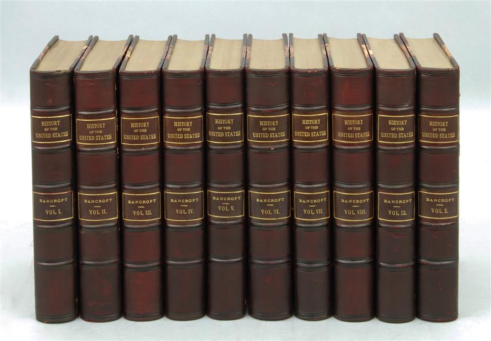 Appraisal: BINDINGS GEORGE BANCROFT HISTORY OF THE UNITED STATES FROM THE