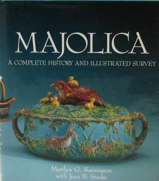 Appraisal: Majolica Reference Book by Marilyn G Karmason including five Majolica