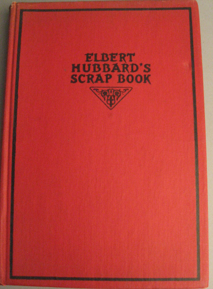 Appraisal: Elbert Hubbard's Scrap Book publisher Wm H Wise Co copyright