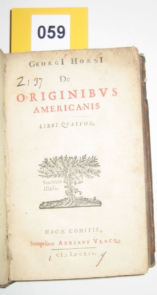 Appraisal: INDIANS Horn George De originibus americanis pages vo contemporary calf