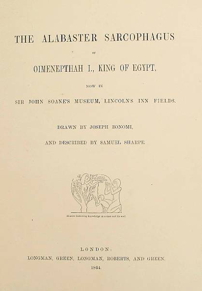 Appraisal: Egyptology volumes including Sharpe Samuel The Alabaster Sarcophagus of Oimenepthah