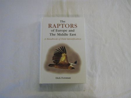 Appraisal: DICK FORSMAN THE RAPTORS OF EUROPE AND THE MIDDLE EAST