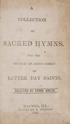 Appraisal: MORMONS Smith Emma compiler A Collection of Sacred Hymns for