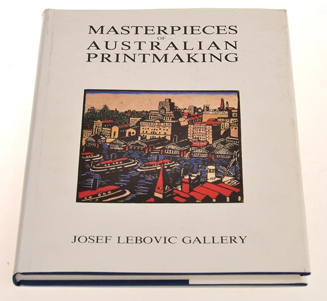 Appraisal: MASTERPIECE AUSTRALIAN PRINTMAKING MASTERPIECE AUSTRALIAN PRINTMAKING JOSEF LEBOVIC GALLERY SYDNEY