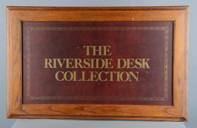 Appraisal: The Riverside Desk Collection Sign This sign is a slightly