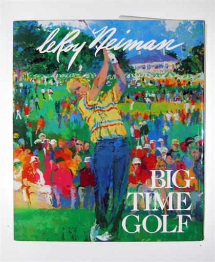 Appraisal: vols Illustrated Sporting Books Signed Neiman LeRoy Big-Time Golf New