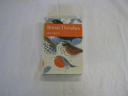 Appraisal: ERIC SIMMS BRITISH THRUSHES st edn New Naturalist Series No