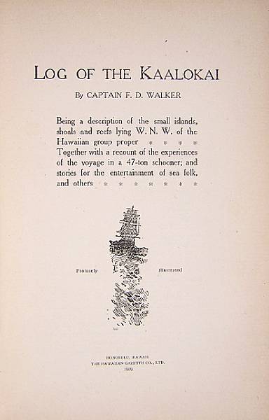 Appraisal: WALKER F D Log of the Kaalokai Being a Description