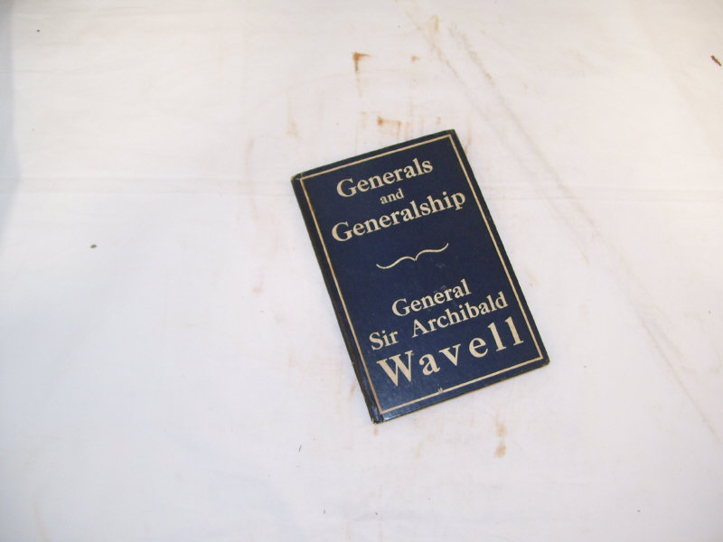 Appraisal: Generals and Generalship By General Sir Archibald Wavell Inscribed not