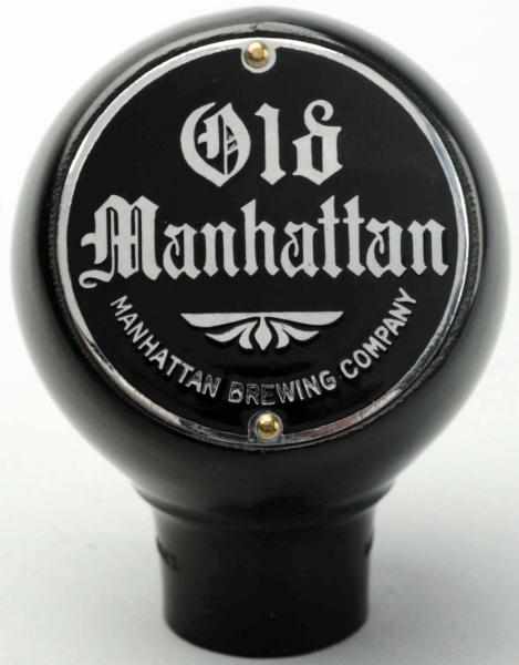 Appraisal: Old Manhattan Beer Tap Knob Manhattan Brewing Company Extremely clean