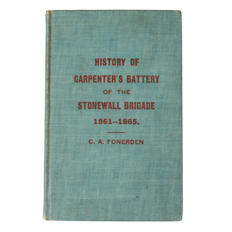 Appraisal: CONFEDERACY - CARPENTER'S BATTERY FONERDEN Clarence Albert - A Brief