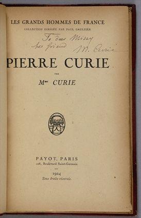 Appraisal: INSCRIBED CURIE MARIE PIERRE CURIE PARIS FIRST FRENCH EDITION VO