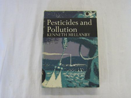 Appraisal: KENNETH MELLANBY PESTICIDES AND POLLUTION st edn New Naturalist Series