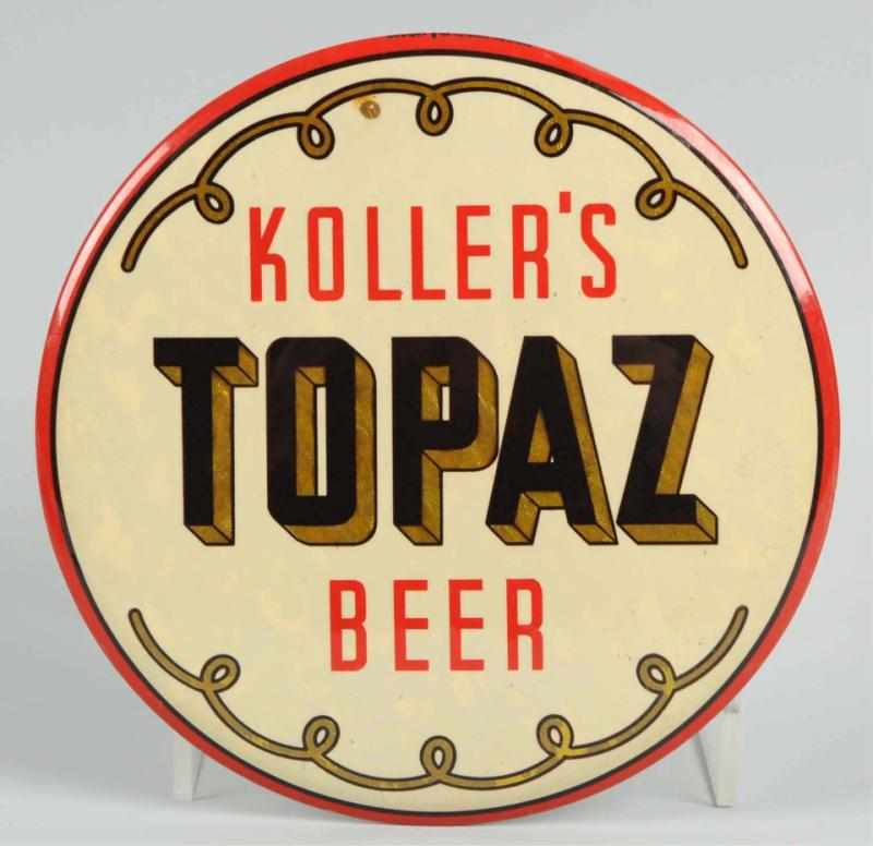 Appraisal: Koller's Topaz Beer Celluloid Button Sign Sign has some light