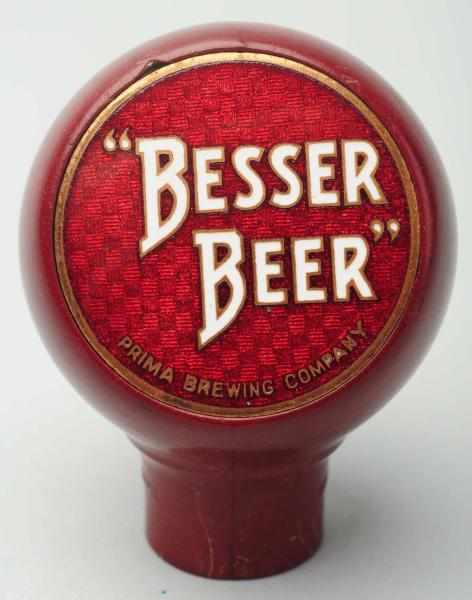 Appraisal: Besser Beer Tap Knob Prima Brewing Company Clean face with