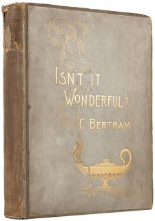 Appraisal: Bertram Charles Isn t It Wonderful London Swann Sonnenschein Co