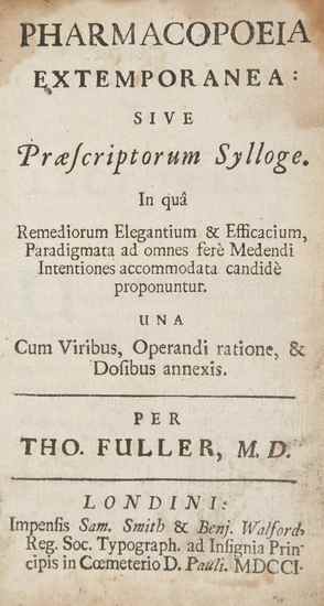 Appraisal: Fuller Thomas Pharmacopoeia Extemporanea sive Praescriptorum Sylloge first edition some