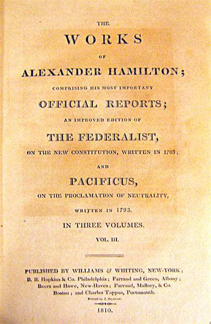 Appraisal: vols Hamilton Alexander The Works of Comprising His Most Important