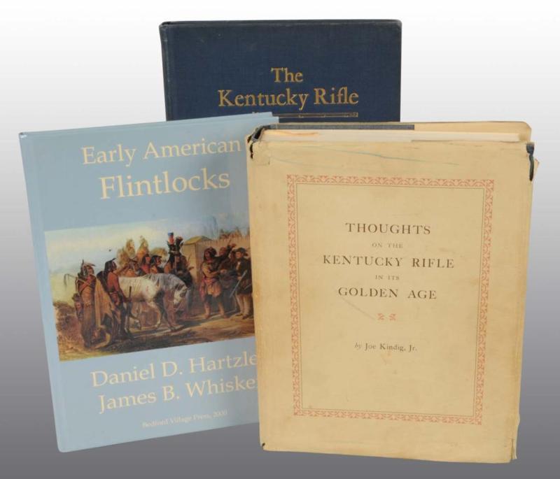 Appraisal: Lot of Kentucky Rifles Books Description Includes Early American Flintlocks