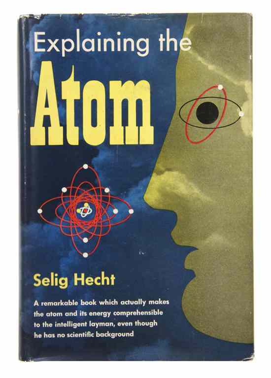 Appraisal: EINSTEIN ALBERT HECHT SELIG Explaining the Atom New York Viking