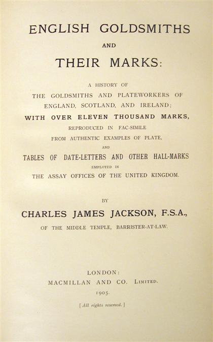 Appraisal: vol Jackson C J English Goldsmiths and Their Marks London