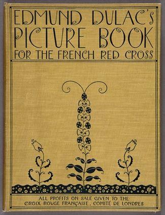 Appraisal: DULAC EDMUND DULAC'S PICTURE BOOK FOR THE FRENCH RED CROSS