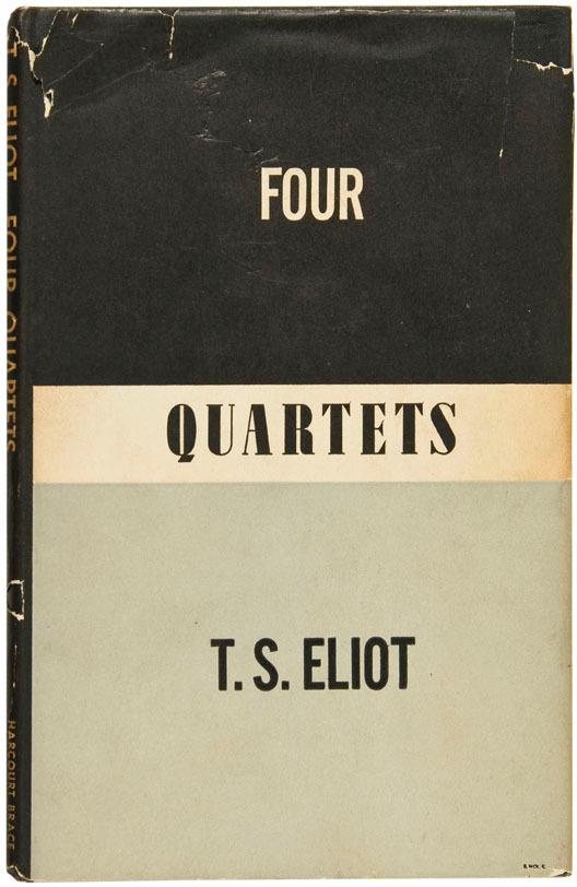 Appraisal: ELIOT T S Four Quartets New York Harcourt Brace and