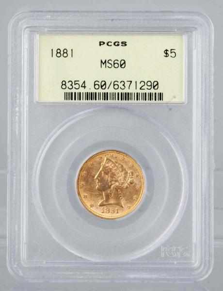 Appraisal: Gold Liberty Half Eagle PCGS MS-