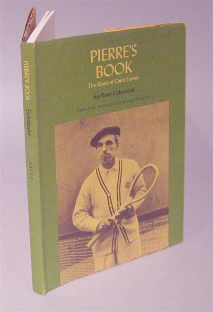 Appraisal: vol Etchebaster Pierre Pierre's Book The Game of Court Tennis