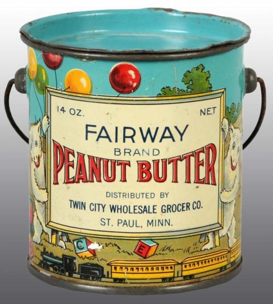 Appraisal: Fairway Brand Peanut Butter Pail Description Distributed by Twin City