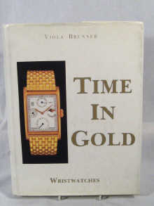 Appraisal: A reference book on wrist watches entitled Time in Gold