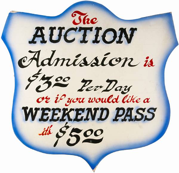 Appraisal: An Auction Admission sign handcrafted painted by Von Dutch displayed