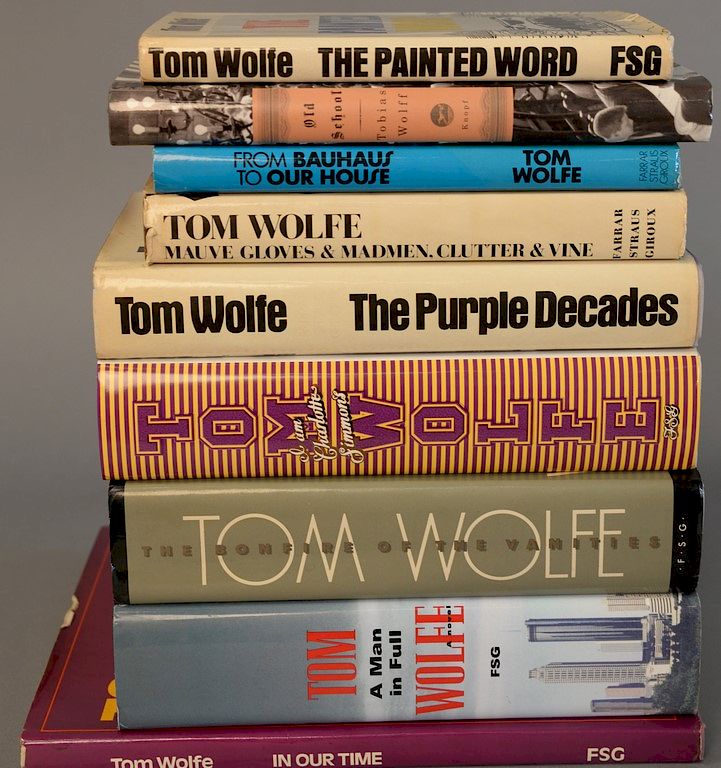 Appraisal: Lot of eight books by Tom Wolfe seven inscribed with