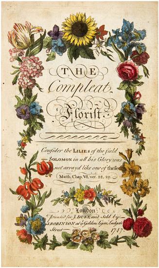 Appraisal: FLOWER BOOK The Compleat Florist London Printed for J Duke