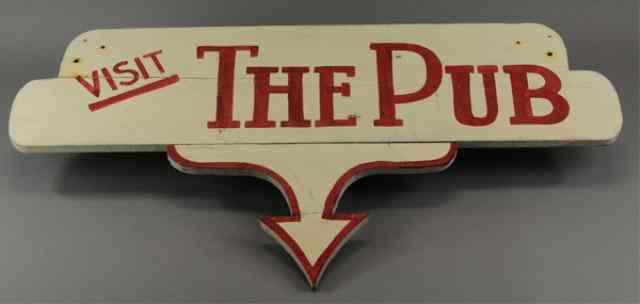 Appraisal: 'VISIT THE PUB'' SIGN C wood sign painted in white