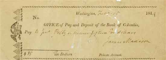 Appraisal: MADISON JAMES Check signed ''James Madison'' Washington February Payable to