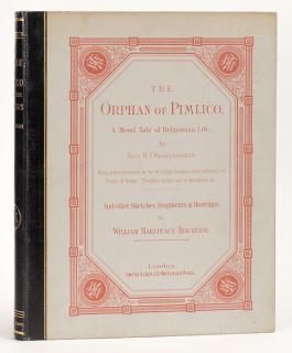 Appraisal: Thackeray William Makepeace The Orphan of Pimlico London Thackeray William