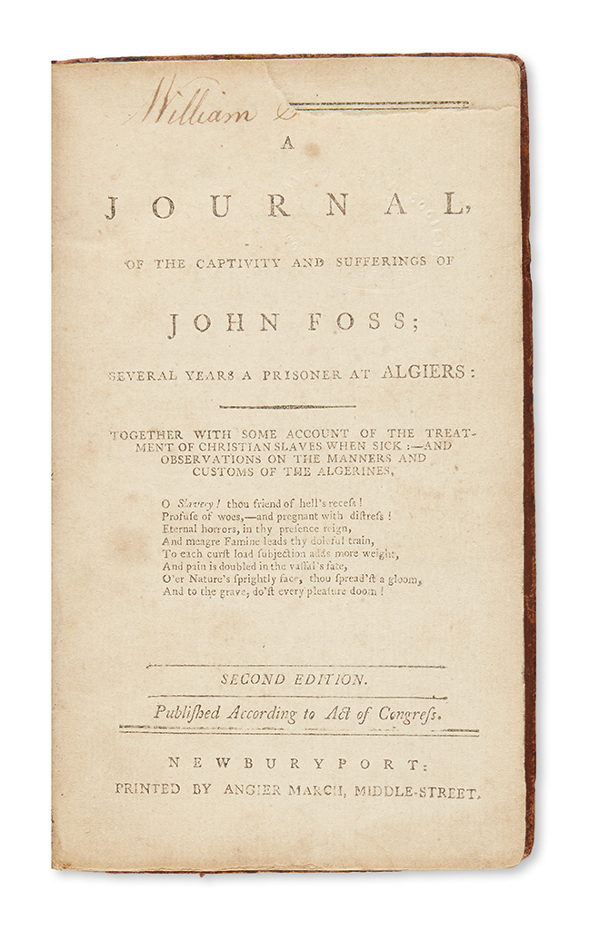 Appraisal: TRAVEL Foss John A Journal of the Captivity and Sufferings