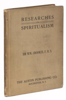 Appraisal: Crookes William Researches in the Phenomena of Spiritualism Rochester Austin