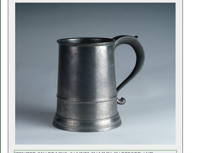 Appraisal: PEWTER QUART MUG SAMUEL HAMLIN HARTFORD AND MIDDLETOWN CONNECTICUT AND