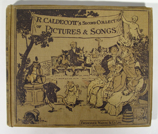 Appraisal: R Caldecotts - 'Second Collection Of Pictures And Songs' containing