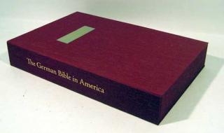 Appraisal: THE GERMAN BIBLE IN AMERICA WITH ORIGINAL LEAVES Limited Edition