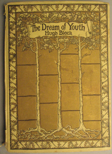 Appraisal: Hugh Black The Dream of Youth publisher Fleming H Revell