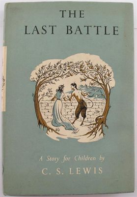 Appraisal: Lewis Clive Staples The Last Battle illustrated by Pauline Baynes