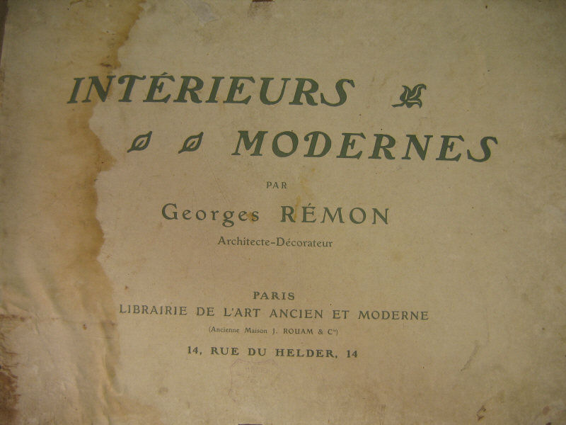 Appraisal: GEORGES REMON FRENCH INTERIEURS MODERNES Libraire De L'Art Ancien Et