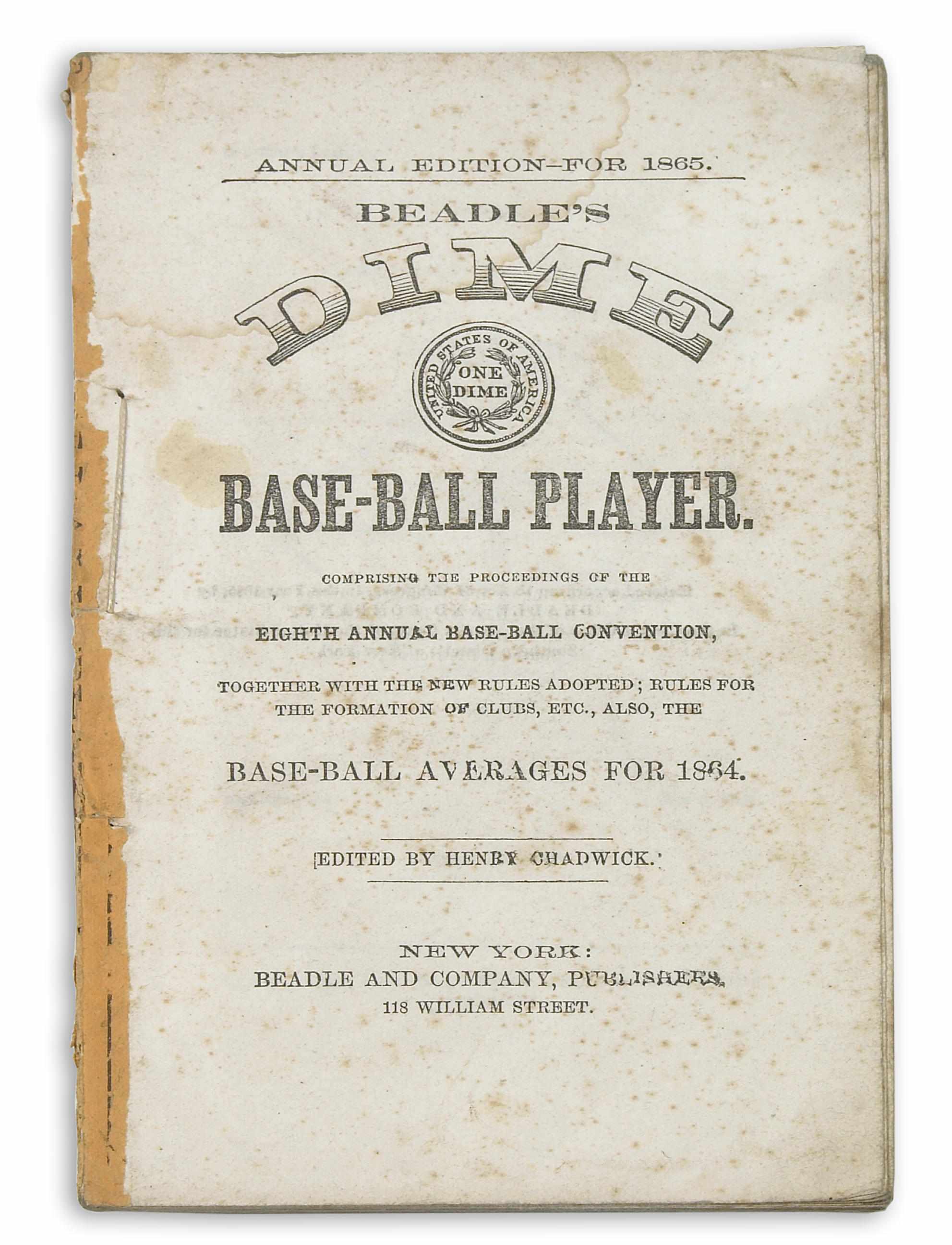 Appraisal: CHADWICK HENRY ed Beadle's Dime Base-Ball Player Comprising the proceedings