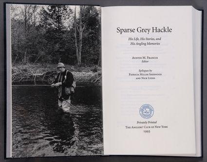 Appraisal: MILLER ALFRED W SPARSE GREY HACKLE HIS LIFE HIS STORIES