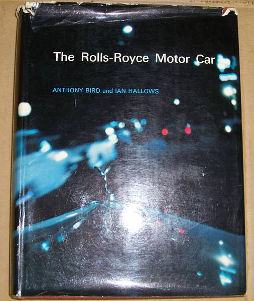 Appraisal: The Rolls-Royce Motor Car Book by Anthony Bird amp Ian