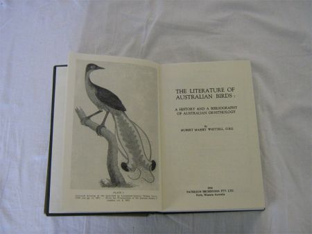 Appraisal: HUBERT MASSEY WHITTELL THE LITERATURE OF AUSTRALIAN BIRDS A HISTORY