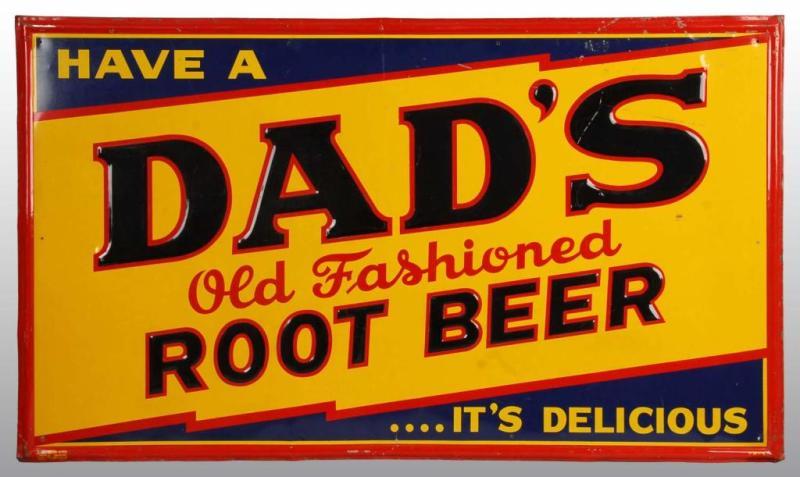 Appraisal: Tin Dad's Old Fashioned Root Beer Sign Description Embossed Condition